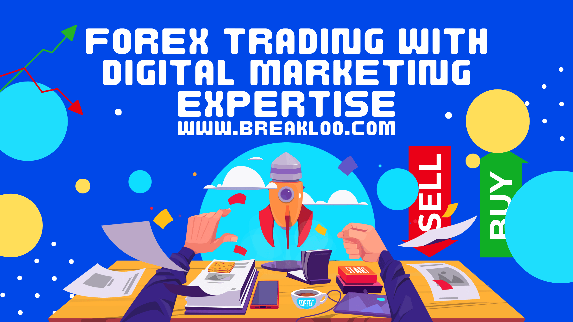 Forex Trading with Digital Marketing Expertise "digital marketing agency"
