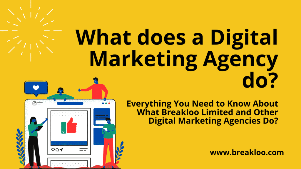 What does a Digital Marketing Agency do? Digital Marketing Agency
