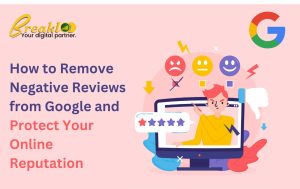 Read more about the article How to Remove Negative Reviews from Google