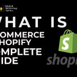 What is E-Commerce and Shopify: A Comprehensive Guide by Breakloo Digital Ltd