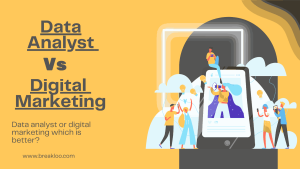 data analyst or digital marketing which is better