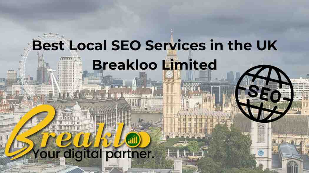 Best-Local-SEO-Services-in-the-UK-Breakloo-Limited