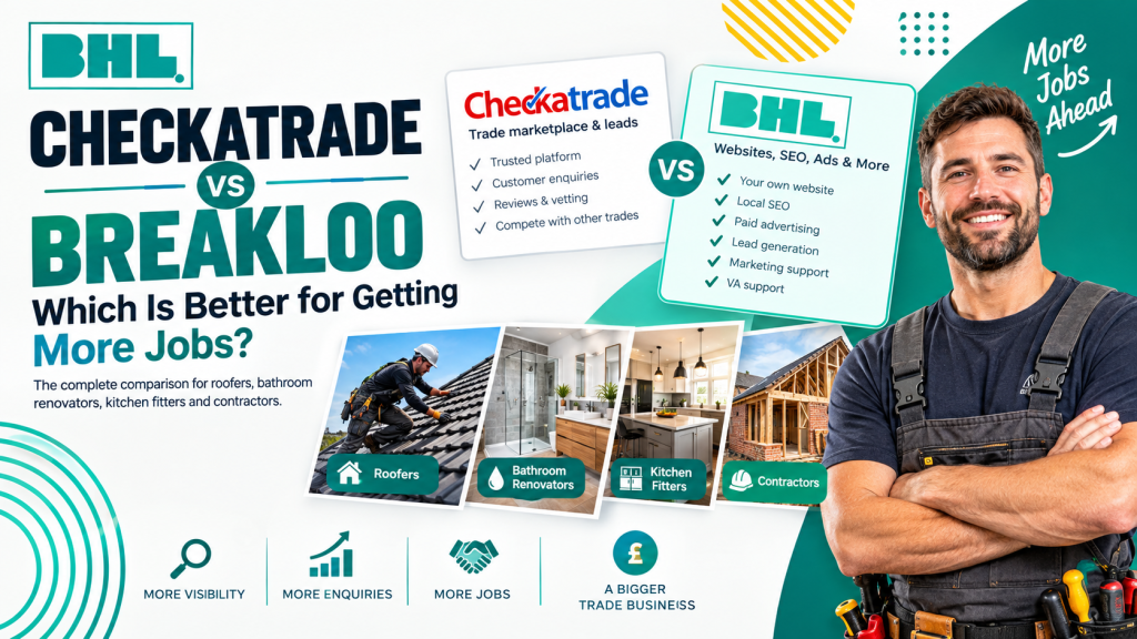 Read more about the article Checkatrade vs Breakloo – Which Is Better for Getting More Jobs for Your Trade Business?